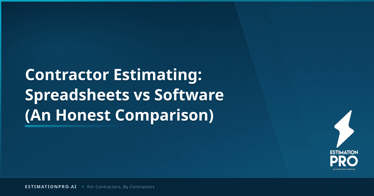 Contractor Estimating: Spreadsheets vs Software (An Honest Comparison ...
